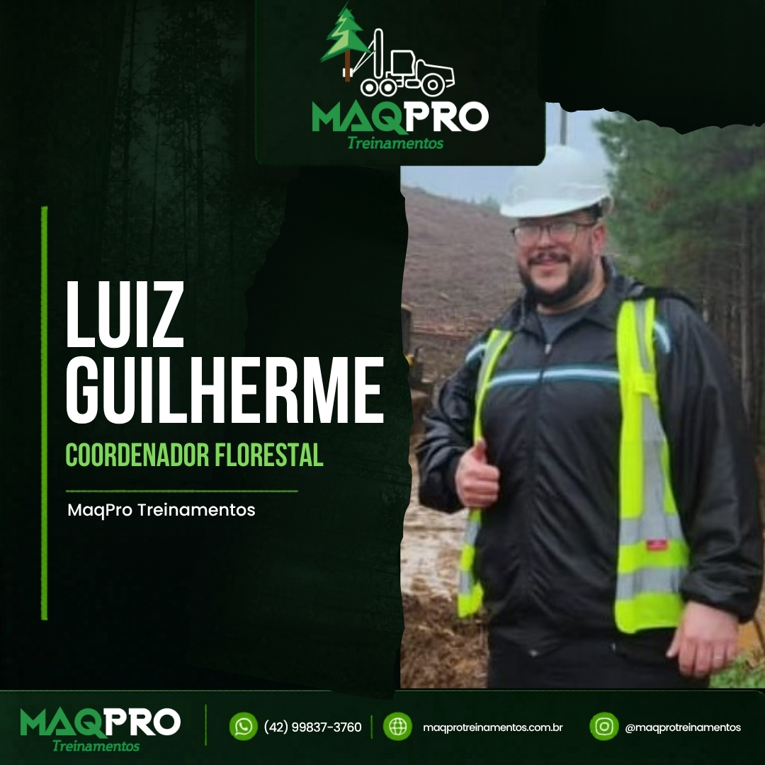 Luiz Guilherme — Coordenador Florestal da MaqPro em campo